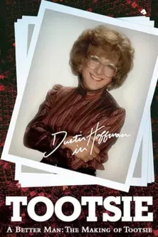 A Better Man: The Making of 'Tootsie' poster background