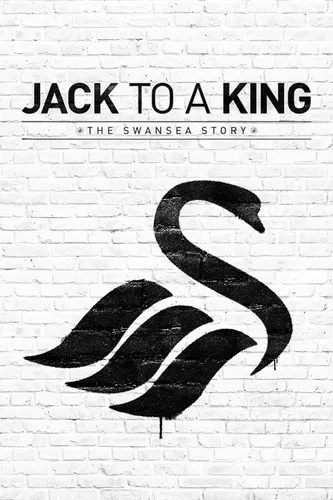 Jack to a King: The Swansea Story poster background