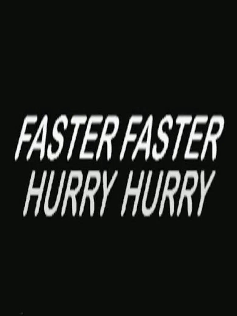 Hurry Hurry Faster Faster poster background