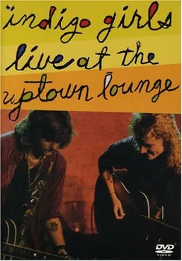 Indigo Girls: Live at the Uptown Lounge poster background