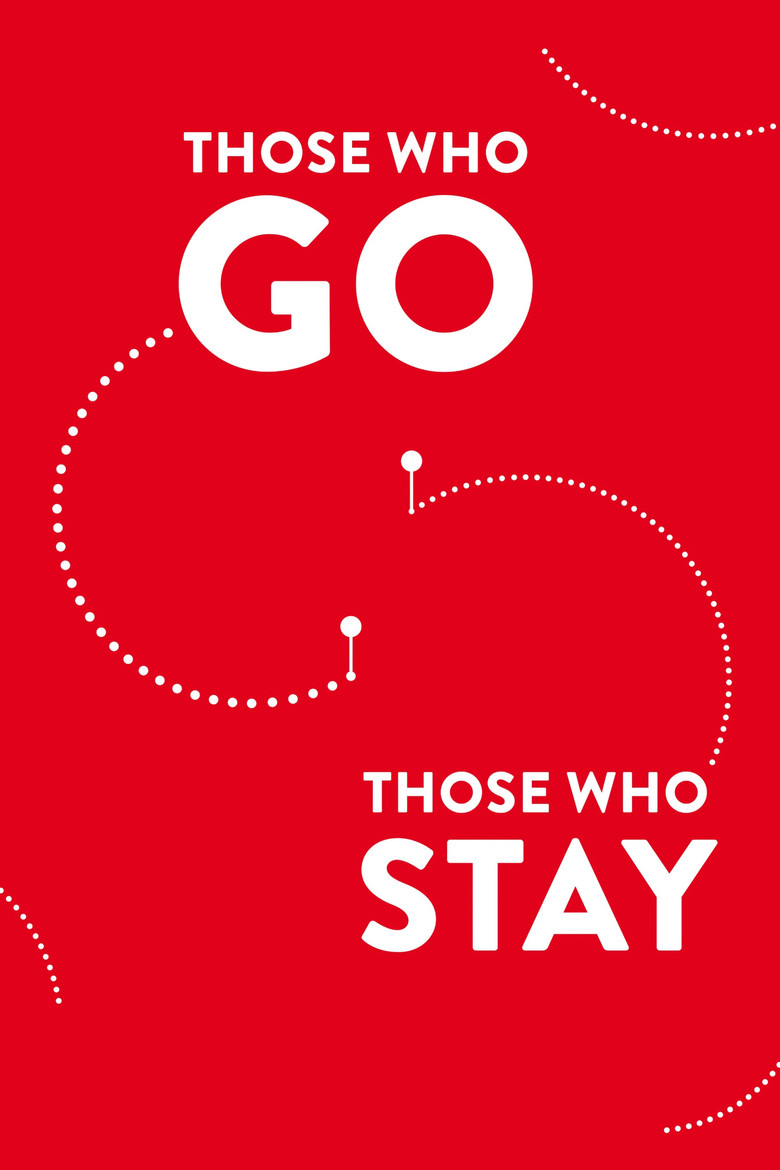 Those Who Go Those Who Stay poster background