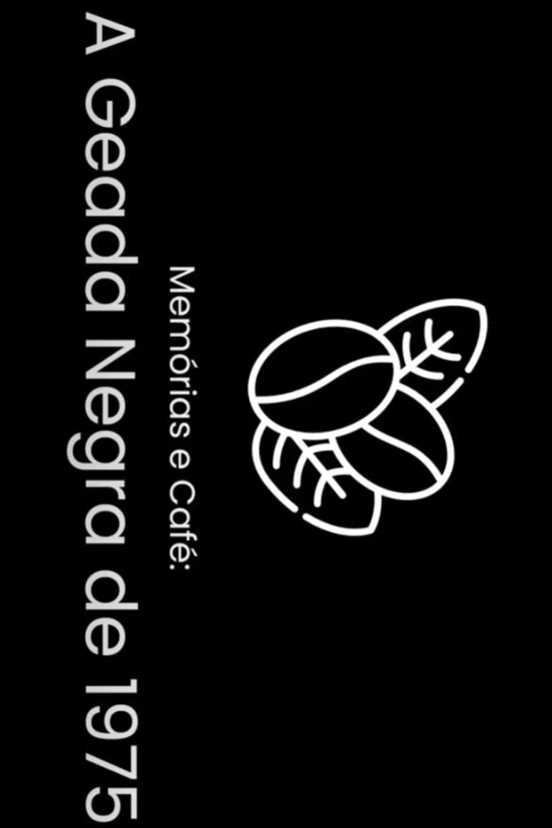 Memórias e Café: A Geada Negra de 1975 poster background