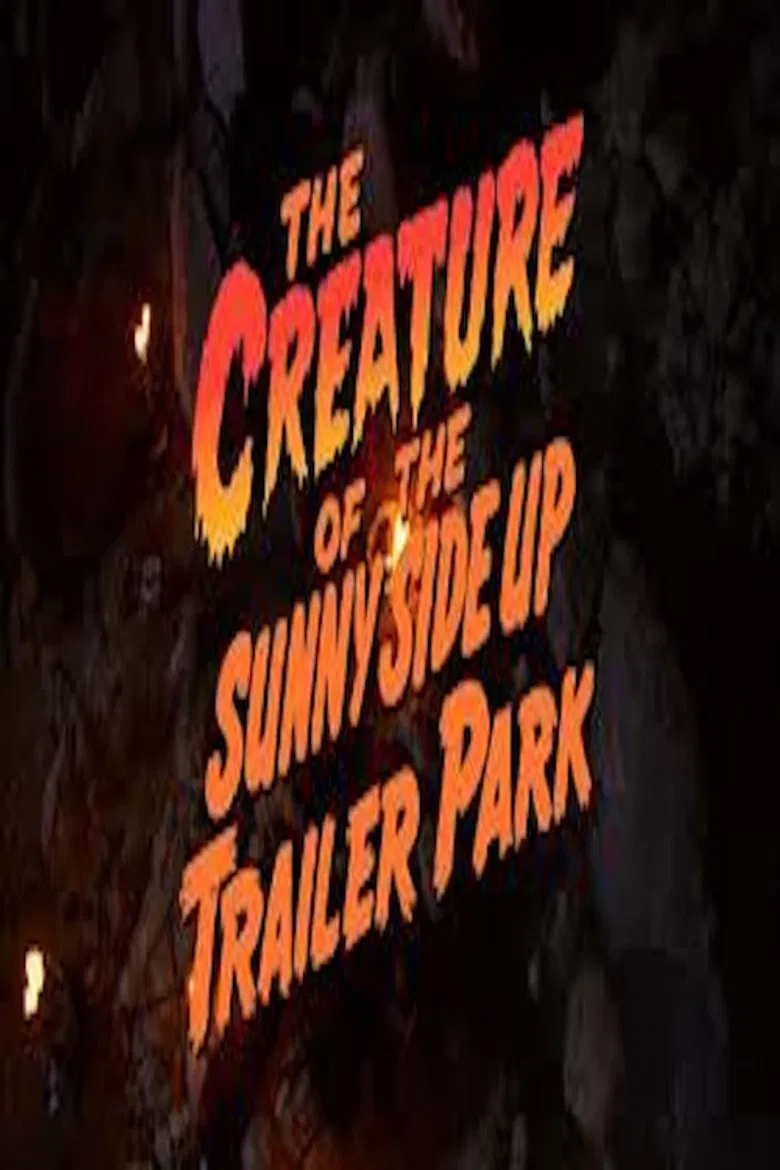 The Creature of the Sunny Side Up Trailer Park poster background