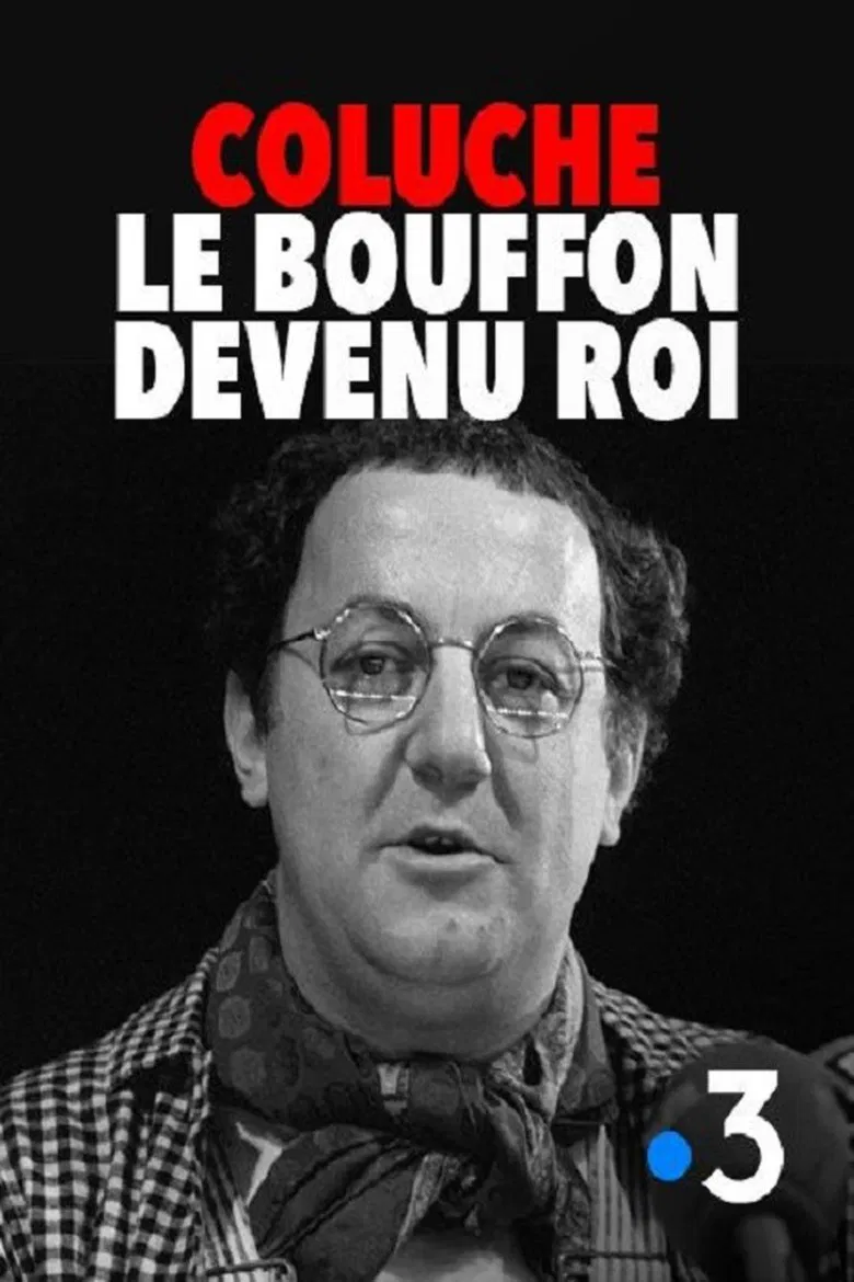 Coluche : le bouffon devenu roi poster background