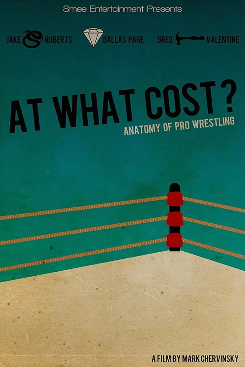 At What Cost? Anatomy of Professional Wrestling poster background