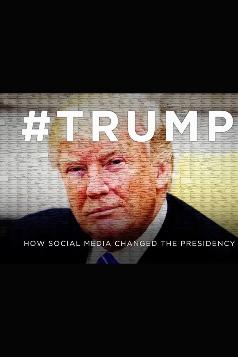 #Trump: How Social Media Changed The Presidency poster background