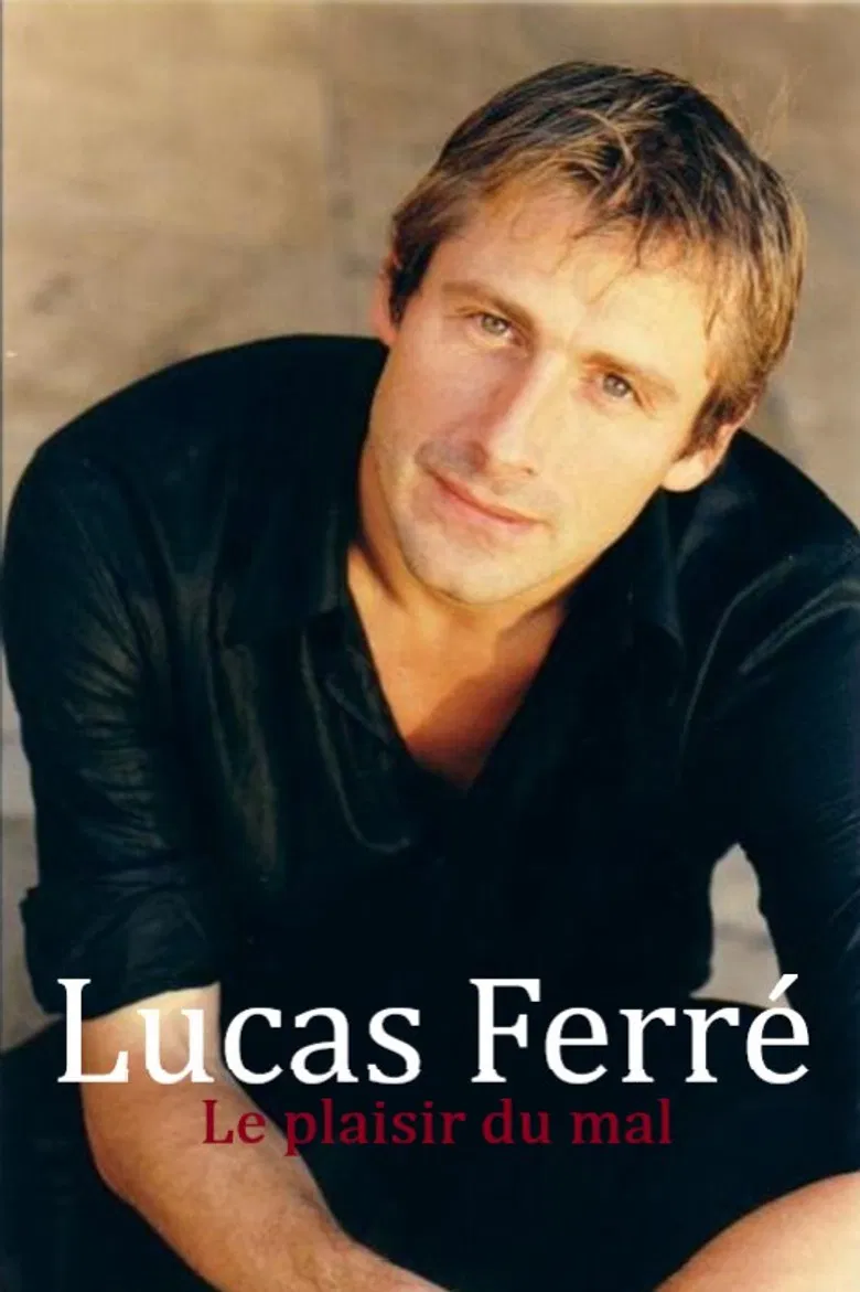 Lucas Ferré : Le plaisir du mal poster background