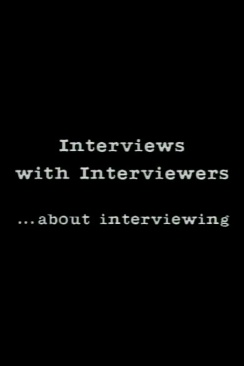 Interviews With Interviewers… About Interviewing poster background